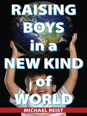 cover image of Raising Boys in a New Kind of World